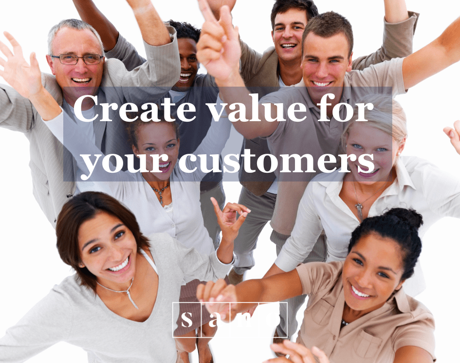 Create value for your customers