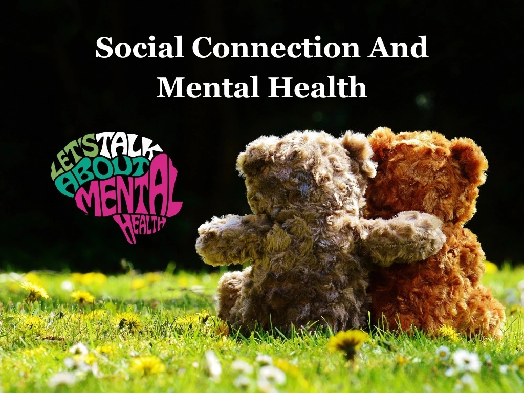 Social Connection And Mental Health